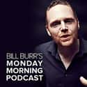 Bill Burr Monday Morning Podcast on Random Best Current Podcasts