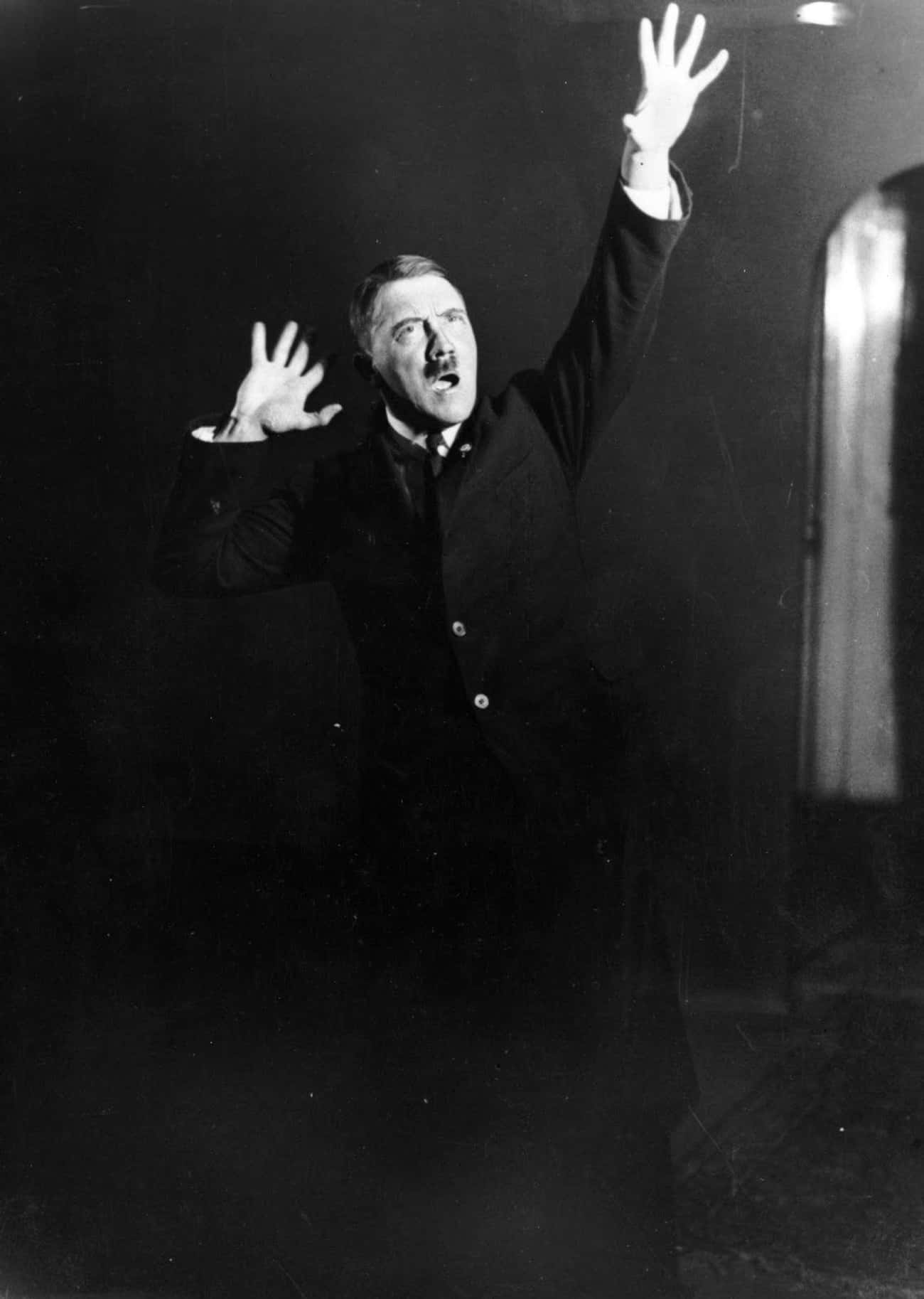 Hitler Was Practicing For His Next Major Role: Dictator Of Germany