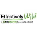 Effectively Wild: A FanGraphs Baseball Podcast on Random Best MLB Baseball Podcasts