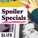 Slate's Spoiler Specials on Random Best Movie Podcasts