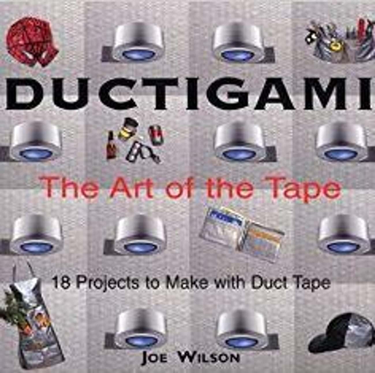 Ductigami: The Art Of The Tape