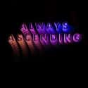 Always Ascending is listed (or ranked) 24 on the list The Most Anticipated New Albums of 2018