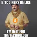 When You Just Love The Craft And Money Is A Bonus on Random Funniest Bitcoin Memes