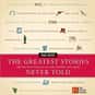 The Greatest Stories Never Tol... is listed (or ranked) 17 on the list The Best Cheap and Inexpensive Coffee Table Books