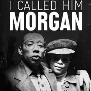 I Called Him Morgan