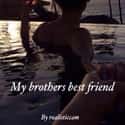 My brothers best friend is listed (or ranked) 25 on the list The Hottest Shawn Mendes Fanfiction Stories, Ranked