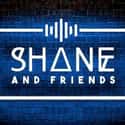 Shane And Friends on Random Most Popular Comedy Podcasts Right Now