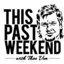 This Past Weekend w/ Theo Von on Random Most Popular Comedy Podcasts Right Now