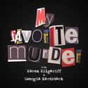 My Favorite Murder on Random Most Popular True Crime Podcasts Right Now