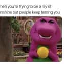 Yes, Even Barney Snaps on Random Hilarious Memes Only People With A Super Dark Sense Of Humor Will Understand