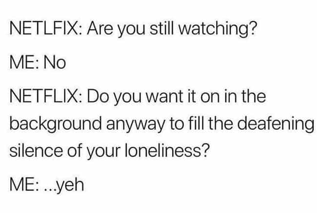 Netflix Are You Still Watching Meme Explained Laugh Corner