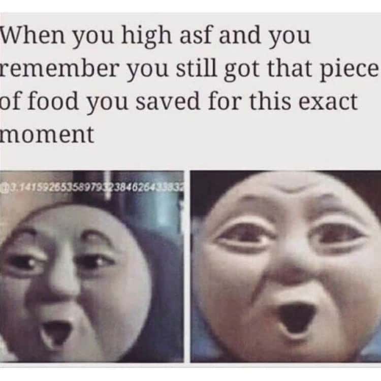 20 Memes About Getting High That Are Funny Even When You Aren't Stoned