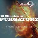 Hollow9ine’s 10 Minutes in Pur... is listed (or ranked) 42 on the list The Best Podcasts With Episodes That Are 30 Minutes Or Less