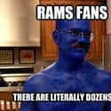 Calling All Two Dozen Rams Fans on Random Memes to Express Why Rams Fans Are Worst