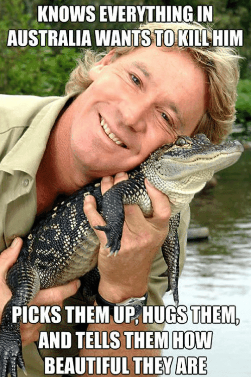 Wholesome Steve Irwin Memes That Prove He Was Too Good For This World