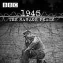 1945: The Savage Peace  on Random Best Documentary Movies Streaming on Netflix