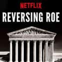Reversing Roe on Random Best Political Documentaries Streaming on Netflix