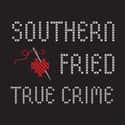 Southern Fried True Crime on Random Most Popular True Crime Podcasts Right Now