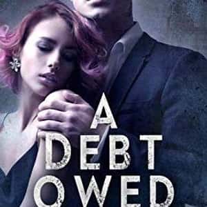 A Debt Owed (A Dark Billionaire Romance)