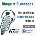 Bhoys v Bluenoses: The Unofficial Rangers / Celtic Podcast on Random Best Soccer Podcasts