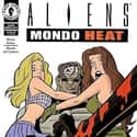 Aliens: Mondo Heat on Random Best Aliens Comic Book Series
