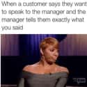Never Gets Old on Random Memes That Anyone Who Works In Customer Service Will Relate To