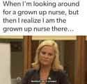 I'm The Adult? on Random Memes Every Nurse Will Understand