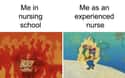 Experience Changes Things on Random Memes Every Nurse Will Understand