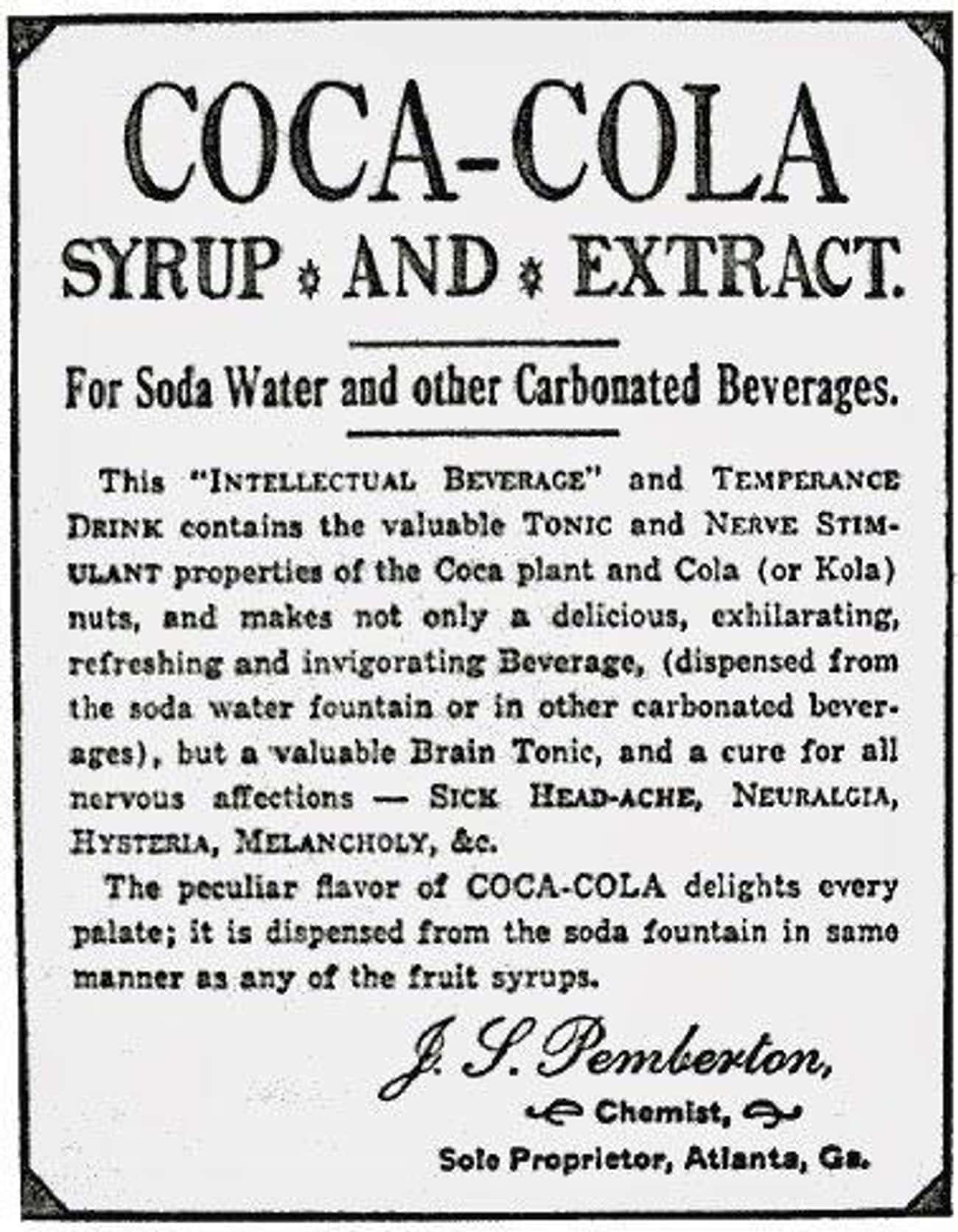 Pemberton Invented Coca-Cola In 1886, But The Formula Was Not Written Down Until 1919 