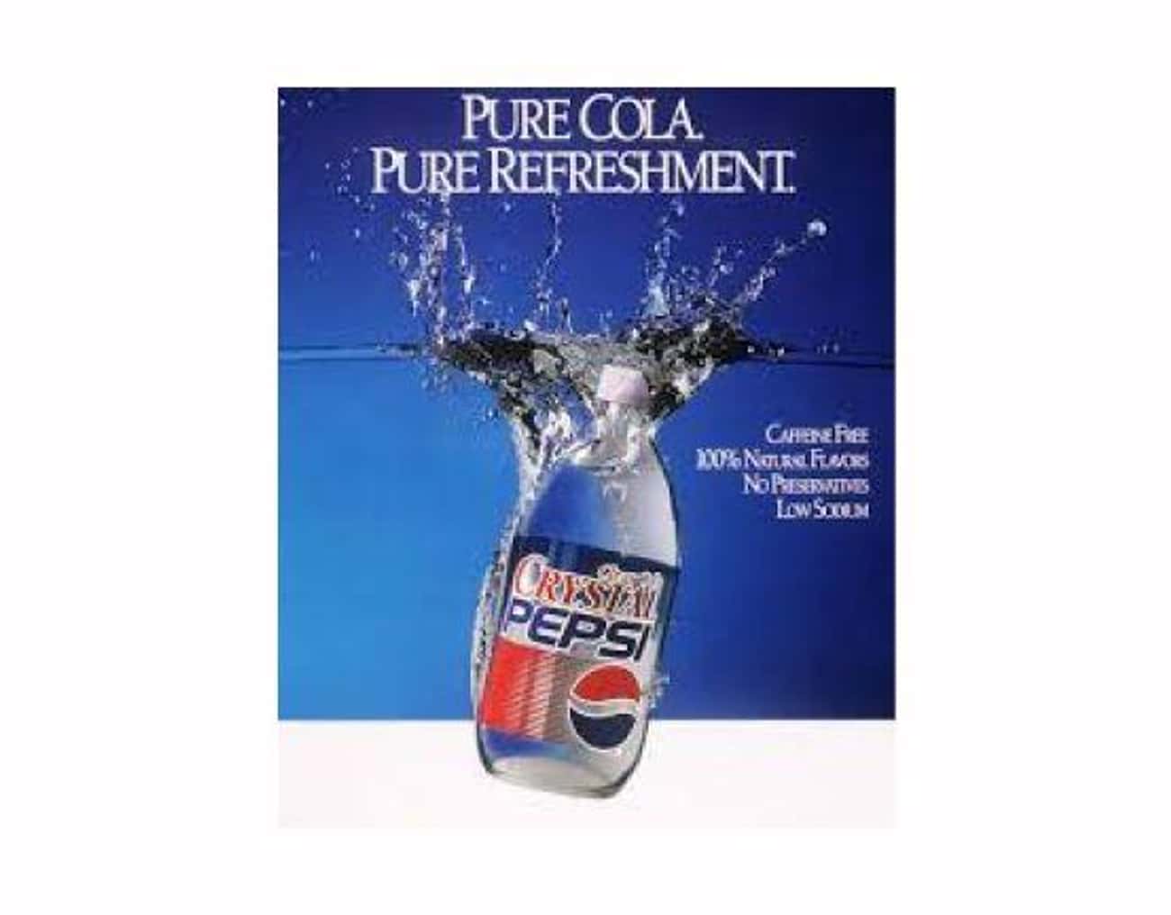 















Crystal Pepsi Was First Released In 1992, Launching A ‘Clear Cola’ Craze