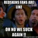 You Can't Do It! on Random Memes To Express Why Washington Redskins Fans Are Worst