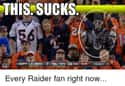 Stand Out Fan on Random Memes To Express Why Oakland Raiders Fans Are Worst