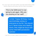 Don't Post Happy Birthday On Her Facebook Wall. Final Warning. on Random Really Tough Guys That Definitely Don't Have Fragile Egos