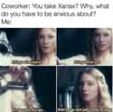 Galadriel Is Living Xanax on Random Memes About Being An Adult In 2020
