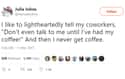 No, This Is Tea on Random Tweets You'll Relate To If You Work In An Office Every Day