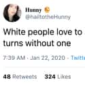 It's A Turning Lane, Susan. on Random People Are Sharing Things White People Love To Say And They're Hilariously Accurate
