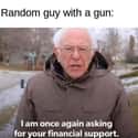 <p>Random Guy</p>
 on Random Best Bernie Memes We Could Find On The Internet