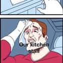 LABEL THE PREP, IMBECILES! on Random Memes About Working In A Restaurant That Are So Relatable