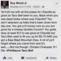 Where Was Chipotle? on Random Memes That Capture Intense Love People Have For Taco Bell