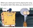 One Of The Best Feelings Ever on Random Spongebob Squarepants Memes That Take Memes To Next Level