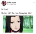 Snapchat Filter Be Like... on Random Hilarious Memes About Naruto Villains