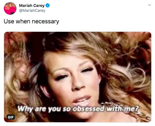 and I was like WHY you so obsessed with me? - Mariah Carey - quickmeme