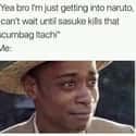 Just You Wait on Random Hilarious Itachi Uchiha Memes That Will Put You Under His Genjutsu