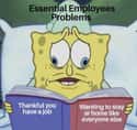 I'm Torn on Random Memes That Perfectly Describe Struggles Of Being An Essential Worker