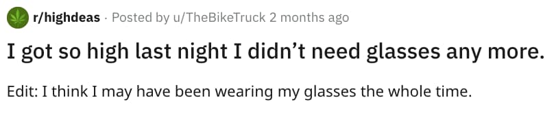 27 Stoners Share The Most Hilarious Thoughts They Had While High