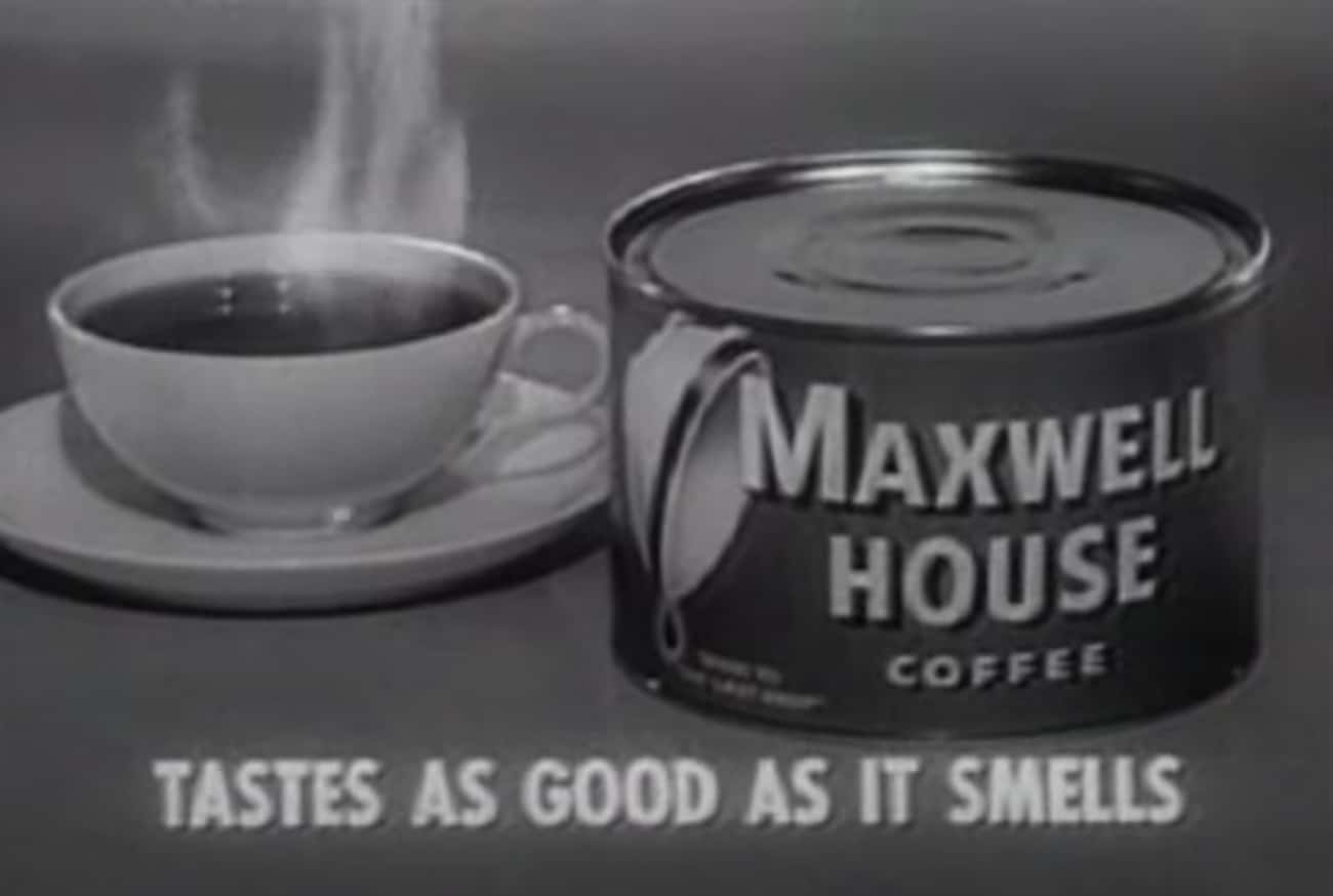 1961: Maxwell House - 'Tastes As Good As It Smells'
