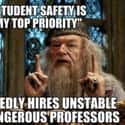 What's The Worst That Could Happen? on Random Hogwarts Professor Memes That Are Worth Ten Points To Gryffindor
