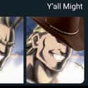 What In Anime on Random Hilariously Weird Memes That Only People From Texas Will Understand