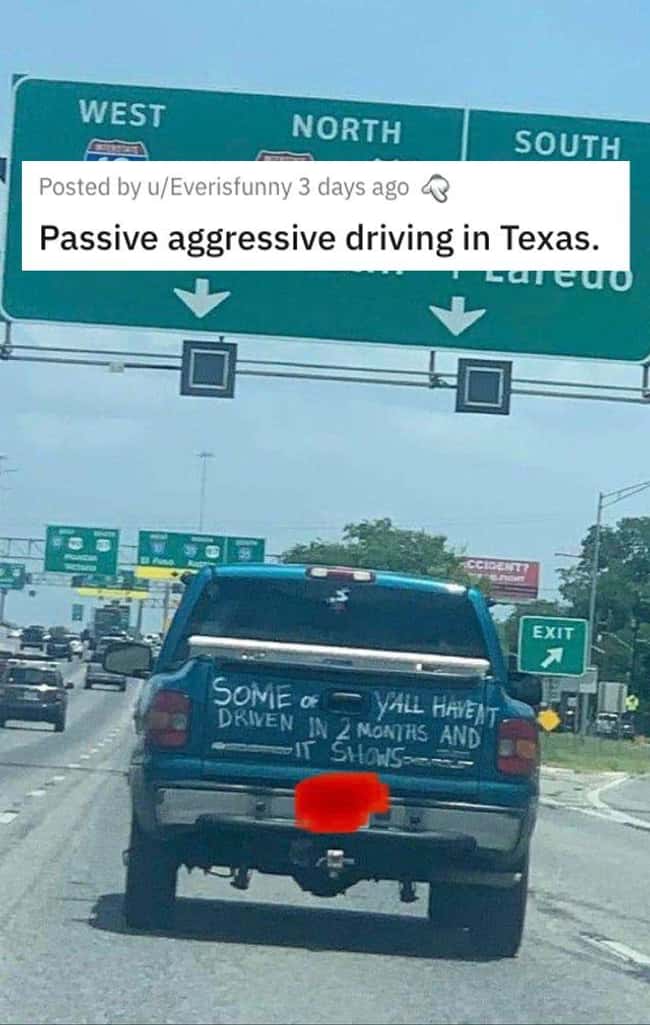 Passive Aggressive Driving is listed (or ranked) 27 on the list 38 Viral Pictures That Made Gave Us Much Needed Positivity This Past Week