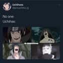 It's An Uchiha Thing on Random Hilarious Memes About Uchiha Clan